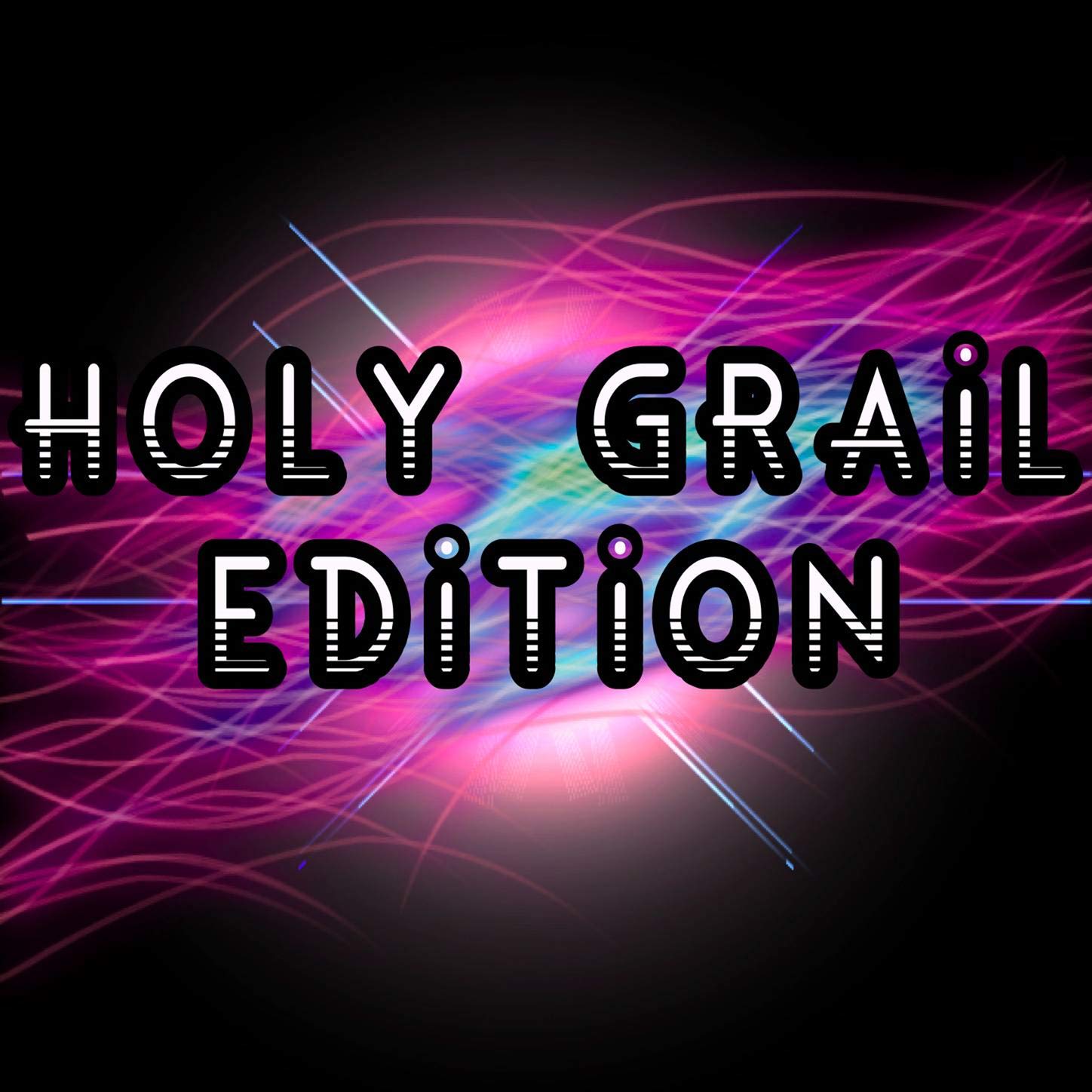 Holy Grail Edition