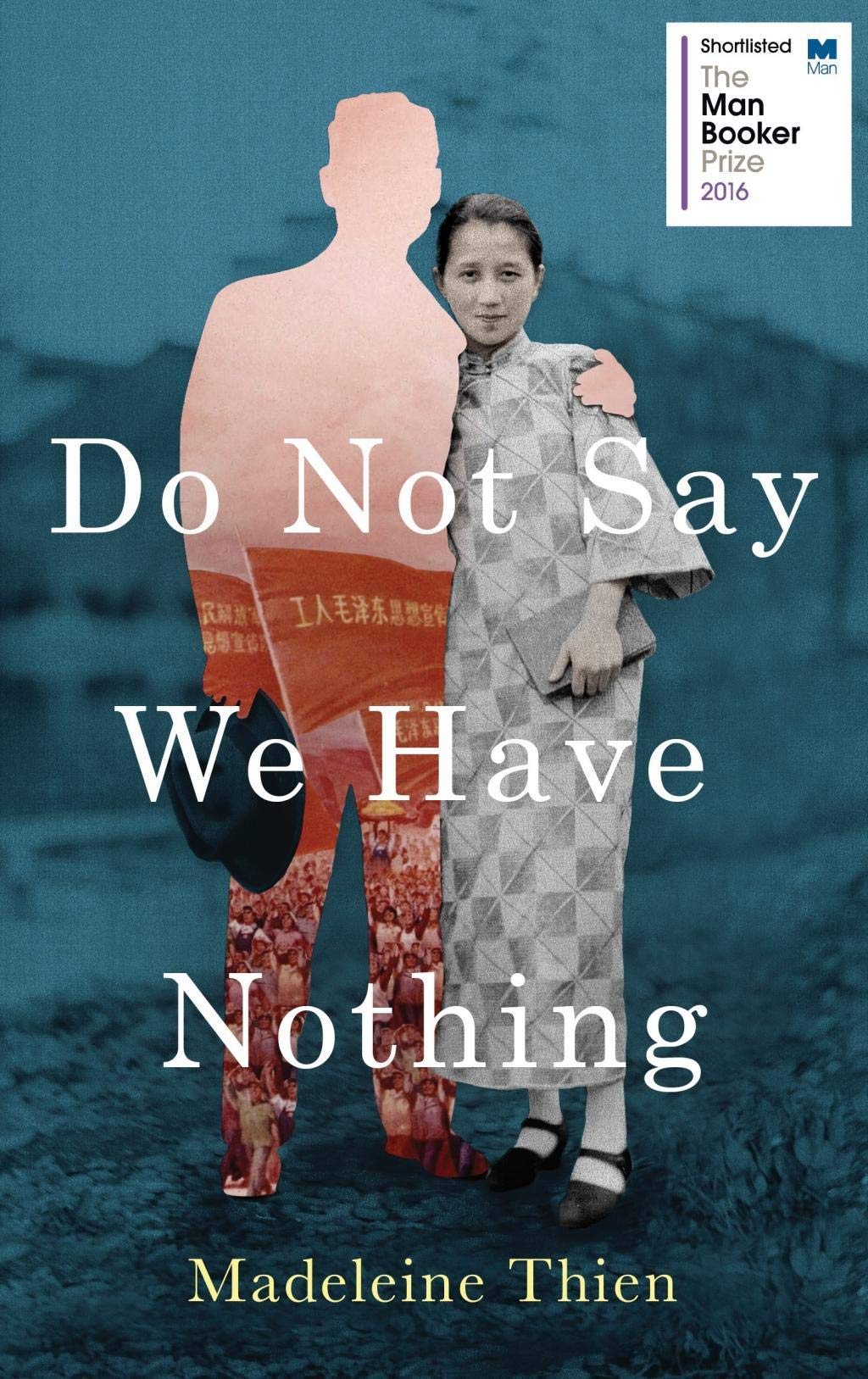 Do Not Say We Have Nothing: Thien Madelene