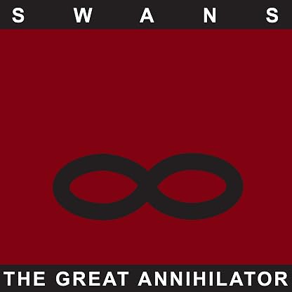 Great Annihilator (Remastered) [Disco de Vinil] por Swans — capa do álbum