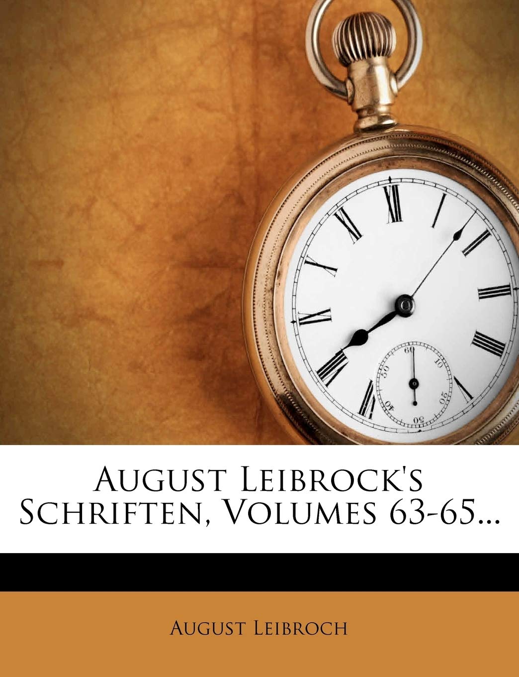 August Leibrock's Schriften, Volumes 63-65...