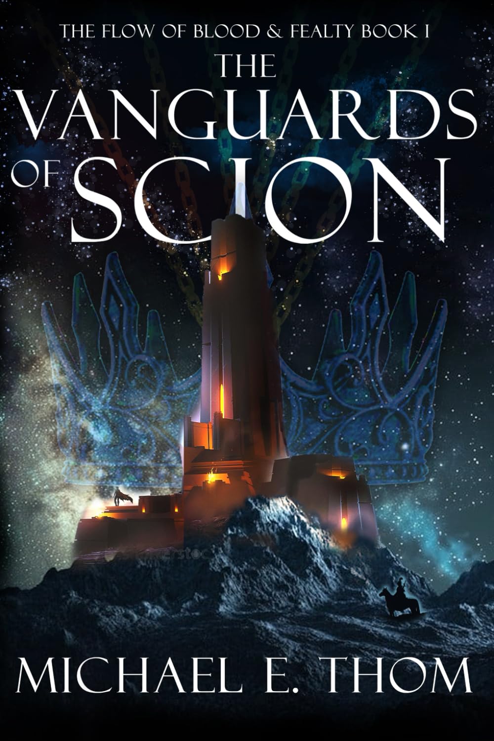 The Vanguards of Scion: Part 1 & 2 Omnibus (The Flow of Blood and Fealty)