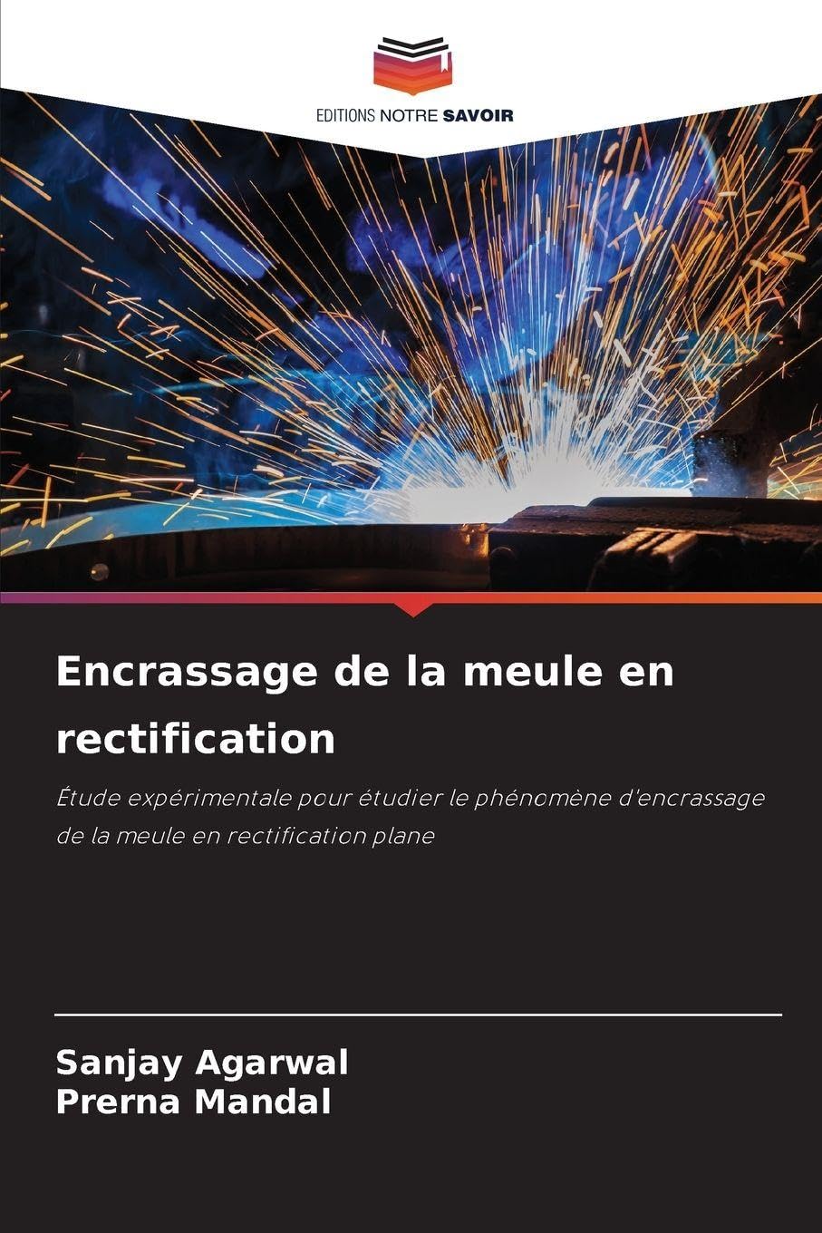 Encrassage de la meule en rectification: Étude expérimentale pour étudier le phénomène d'encrassage de la meule en rectification plane