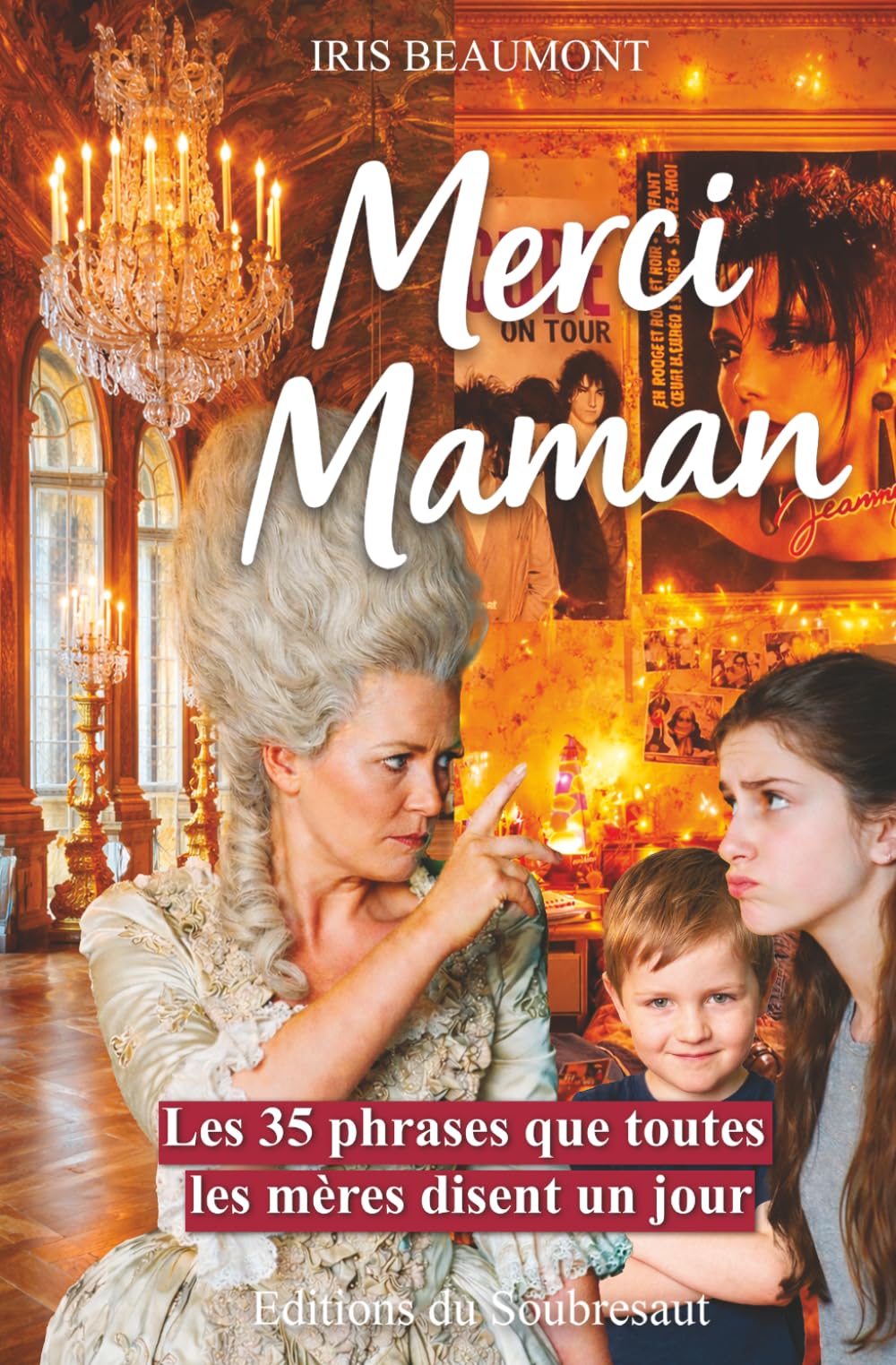 Merci Maman : Les 35 phrases que toutes les mères disent un jour: Le cadeau parfait pour lui dire je t'aime, pour la Fête des Mères, pour son anniversaire, ou pour Noël.