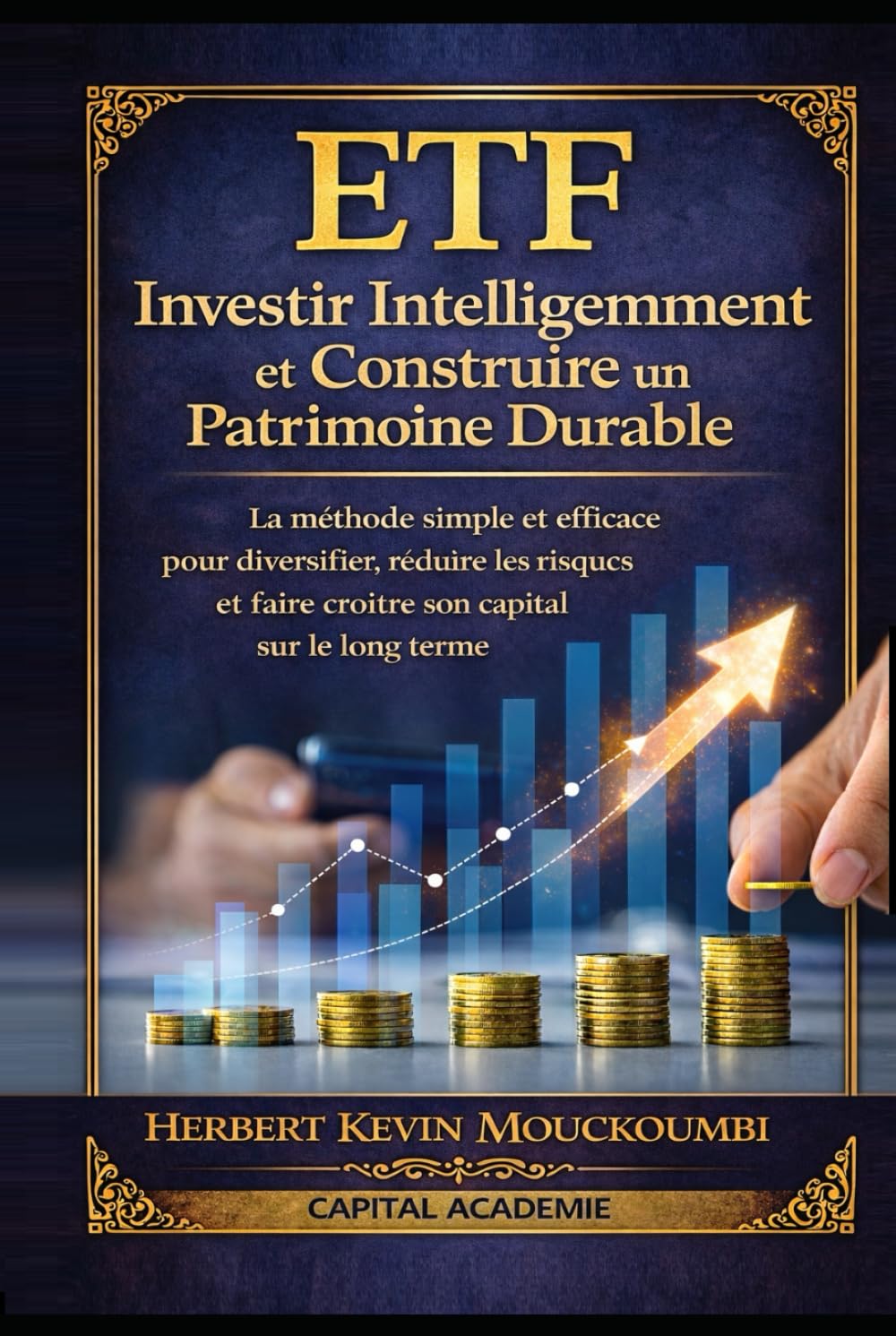 ETF : Investir Intelligemment et Construire un Patrimoine Durable: La méthode simple et efficace pour diversifier, réduire les risques et faire ... dans le S&P 500, le Nasdaq et l)