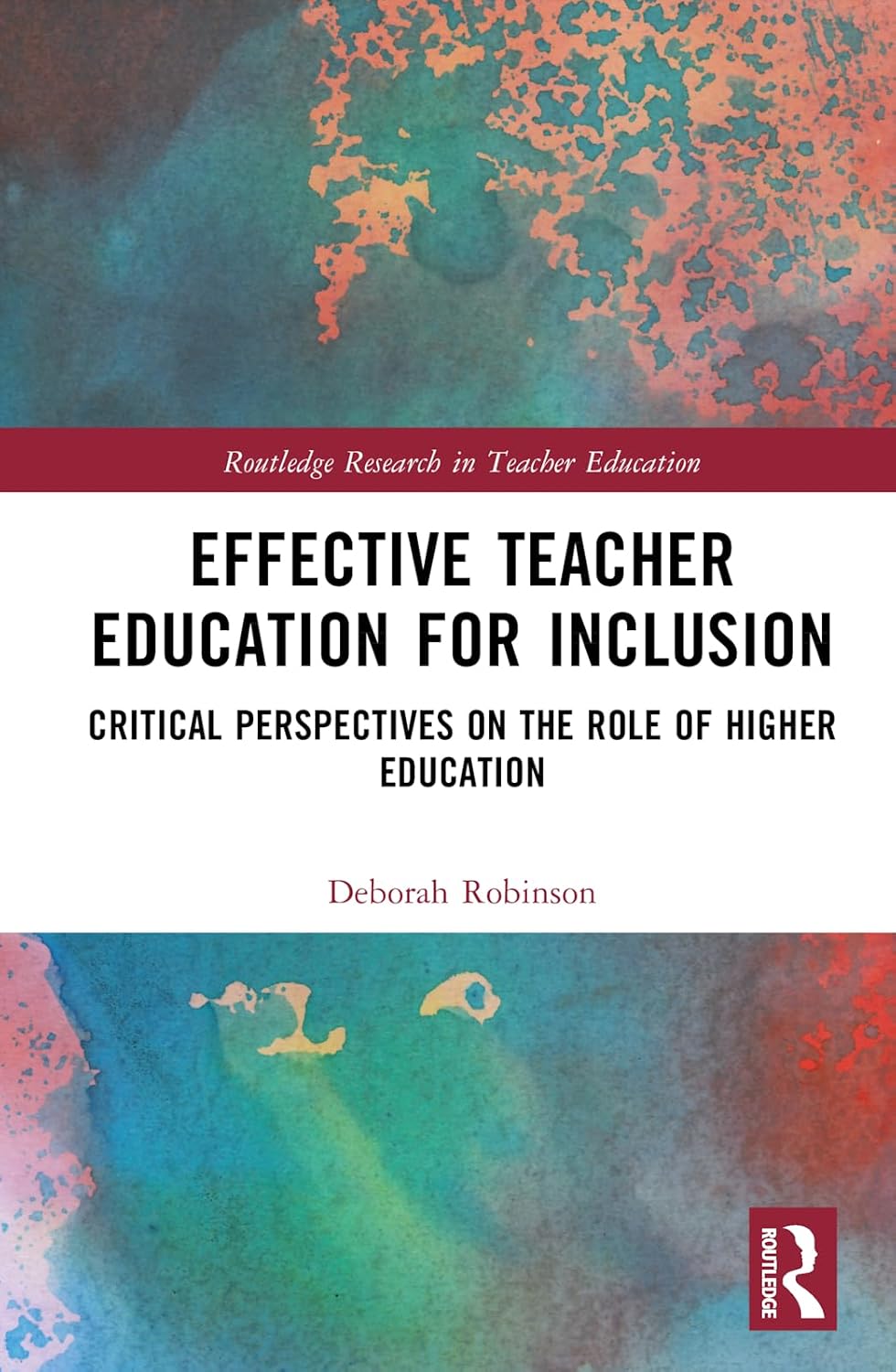 Effective Teacher Education for Inclusion: Critical Perspectives on the ...