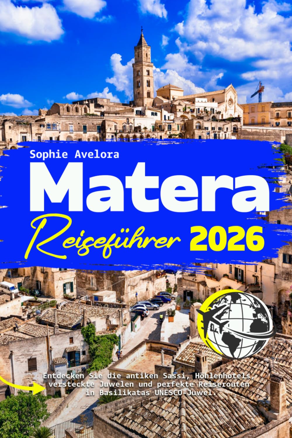 Matera Reiseführer 2026: Entdecken Sie die antiken Sassi, Höhlenhotels, versteckte Juwelen und perfekte Reiserouten in Basilikatas UNESCO-Juwel.