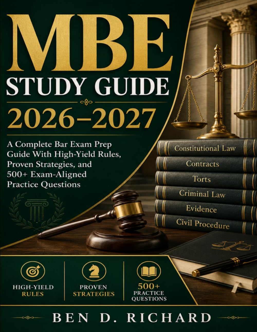 MBE Study Guide 2026-2027: Your Complete Preparation Manual For Law Students And Bar Exam Candidates. A Complete Bar Exam Prep Guide With High-Yield ... and 500+ Exam-Aligned Practice Questions