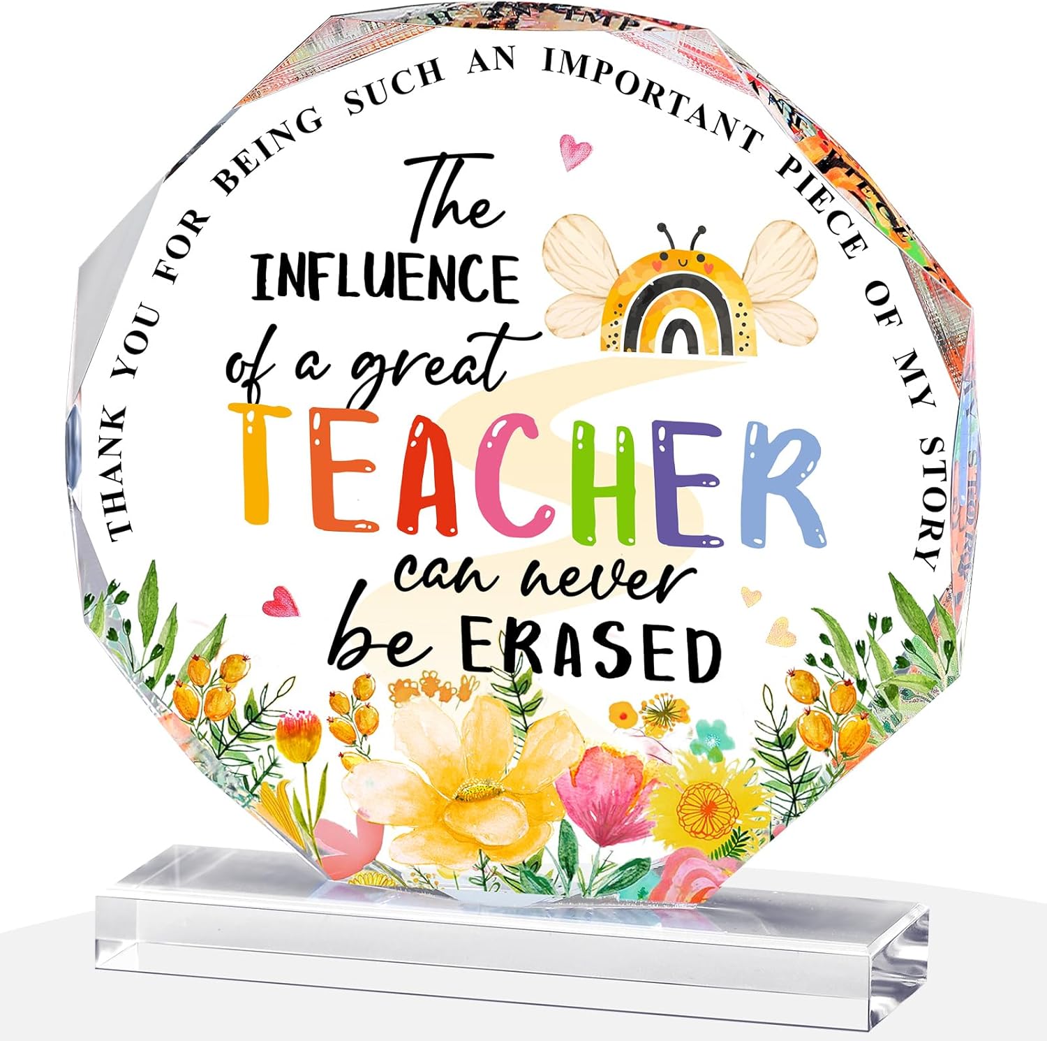Teacher Appreciation Gifts - 6 Inch Octagon Shaped Acrylic Paperweight - The Influence of a Great Teacher Can Never Be Erased, Meaningful Teacher's Gift Birthday Teachers' Day Thank You Keepsake