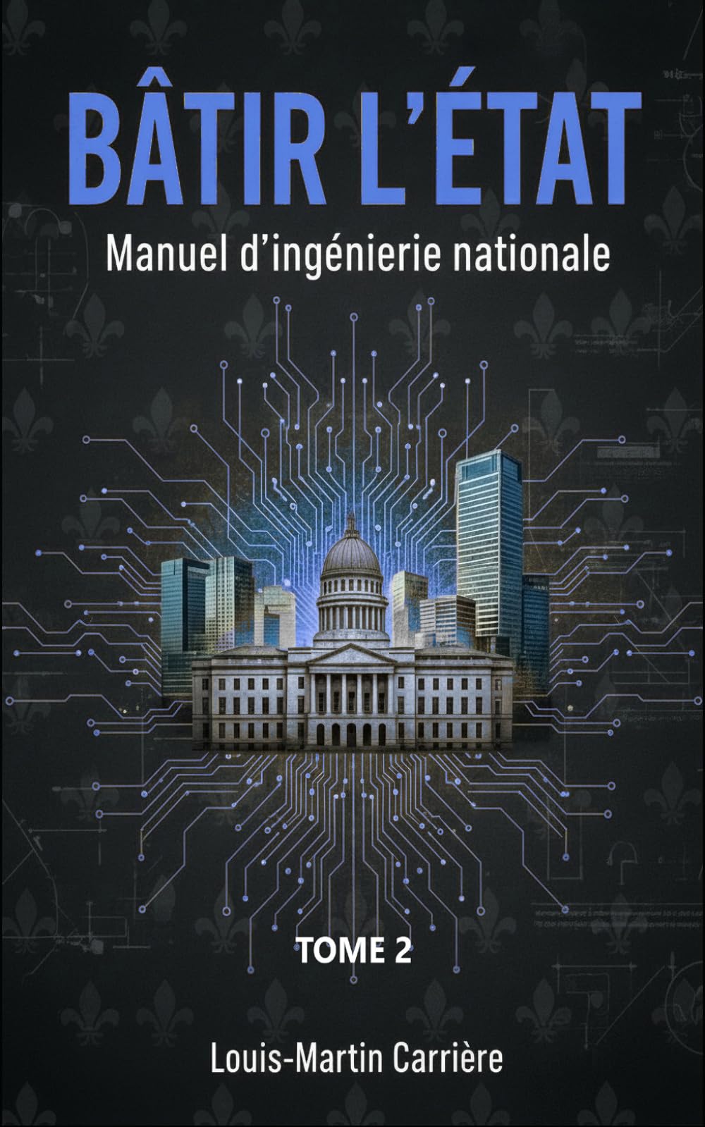 Bâtir l'État: Manuel d'ingénierie de l'État Tome 2