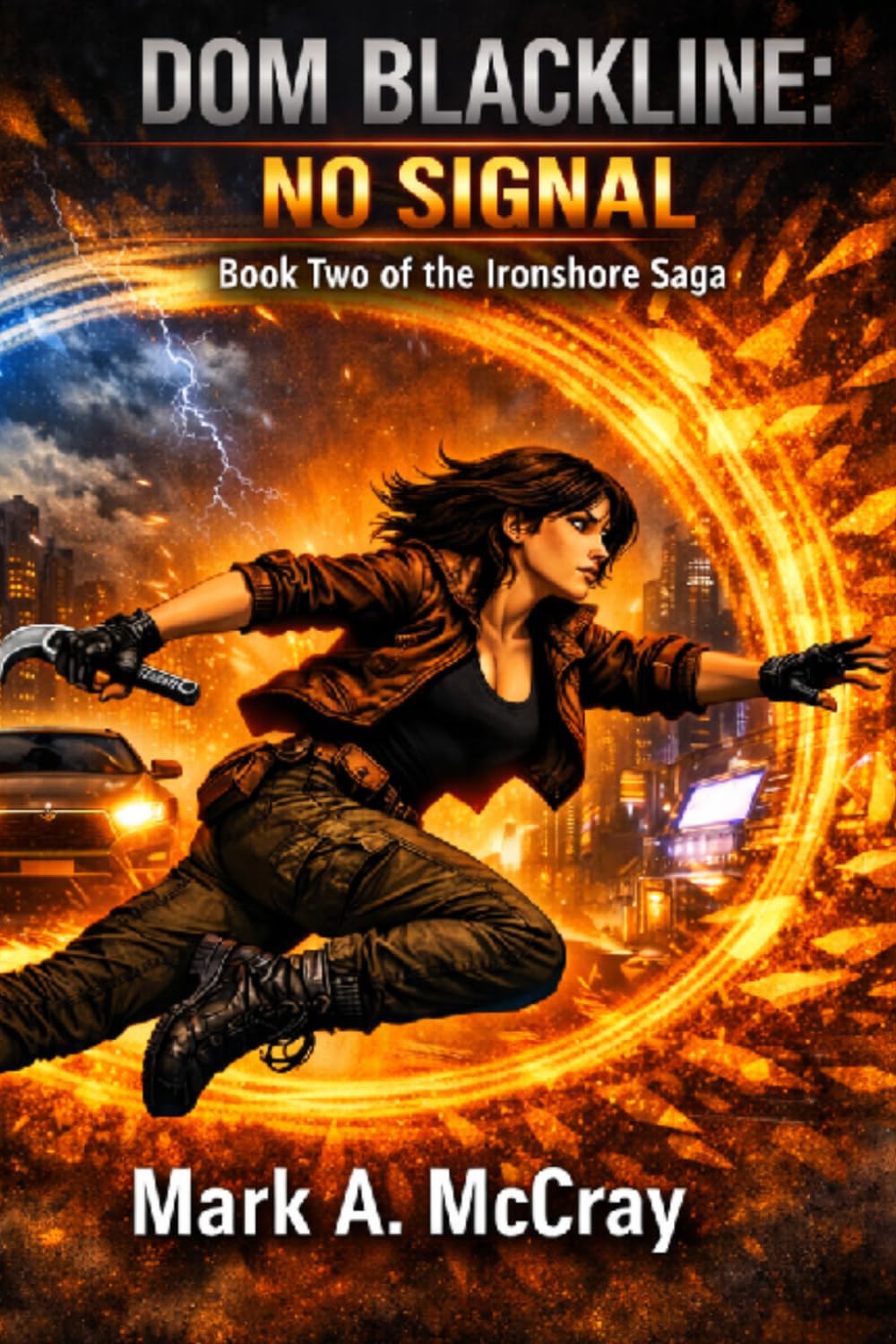 DOM BLACKLINE: NO SIGNAL: Book Two of the Ironshore Saga: 2 (Dom Blackline / Ironshores Saga)