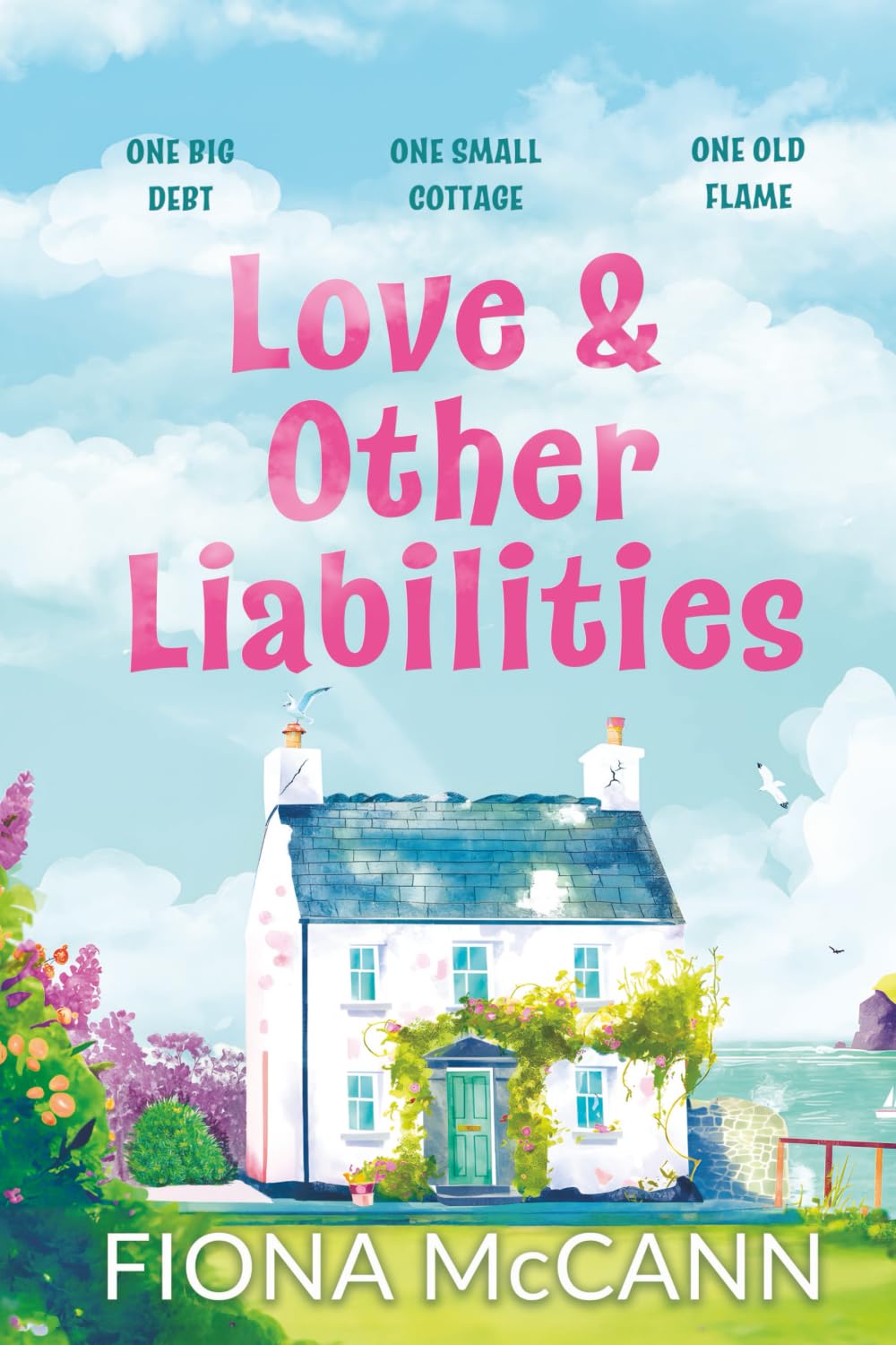 Love & Other Liabilities - One island, one ex, and a whole lot of complications