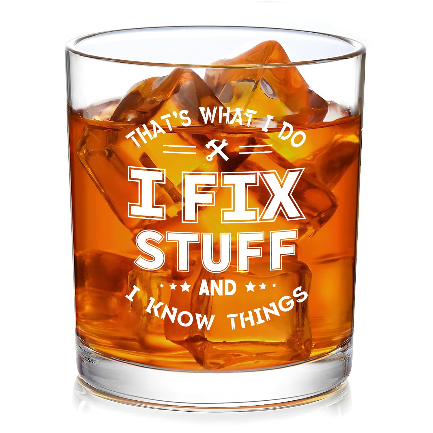 That's What I Do I Fix Stuff and I Know Things Whiskey Glass, 11oz