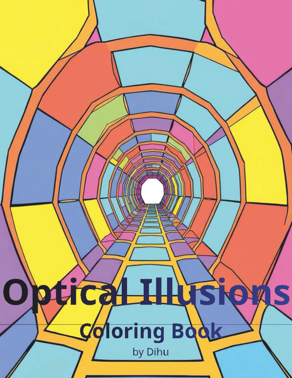 Optical Illusions Coloring Book: Mind-Bending Art & Visual Illusion Coloring Book for Adults – Easy, Relaxing Designs for Stress Relief and Creative Fun