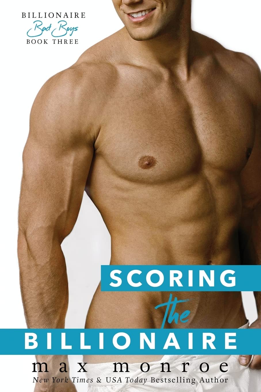Scoring the Billionaire: Volume 3 (Bad Boy Billionaires)