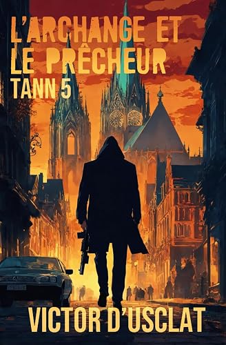 L'Archange et le Prêcheur: Tann - volume 5
