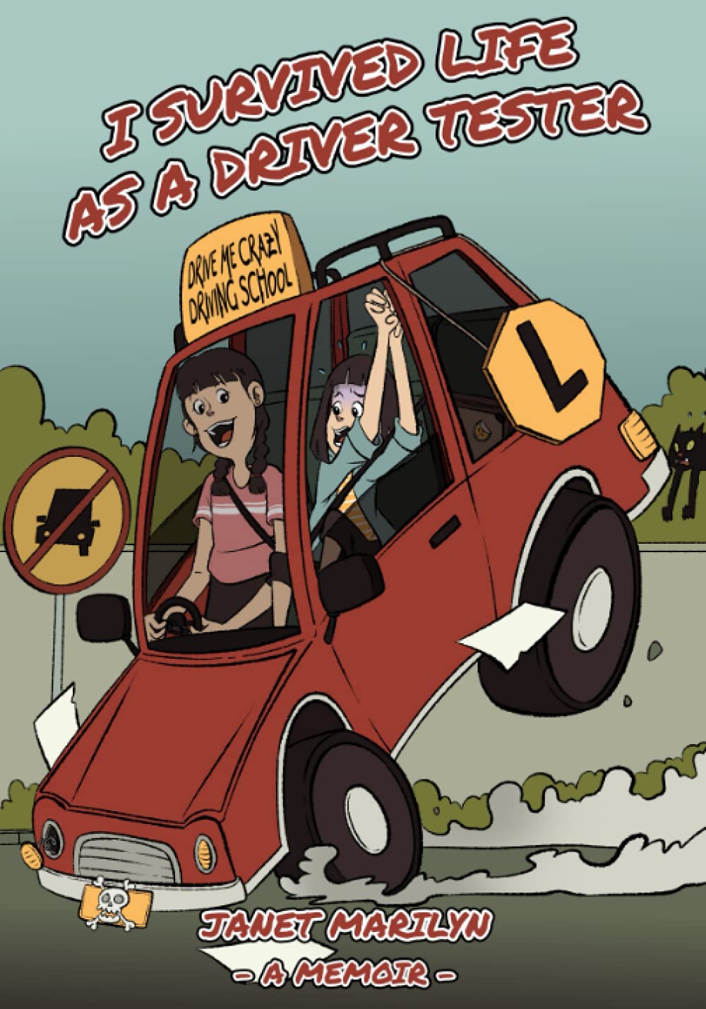 I Survived Life As A Driver Tester: A Memoir
