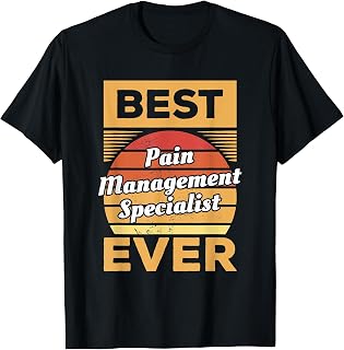 Vintage Best Pain Management Specialist Ever T-Shirt