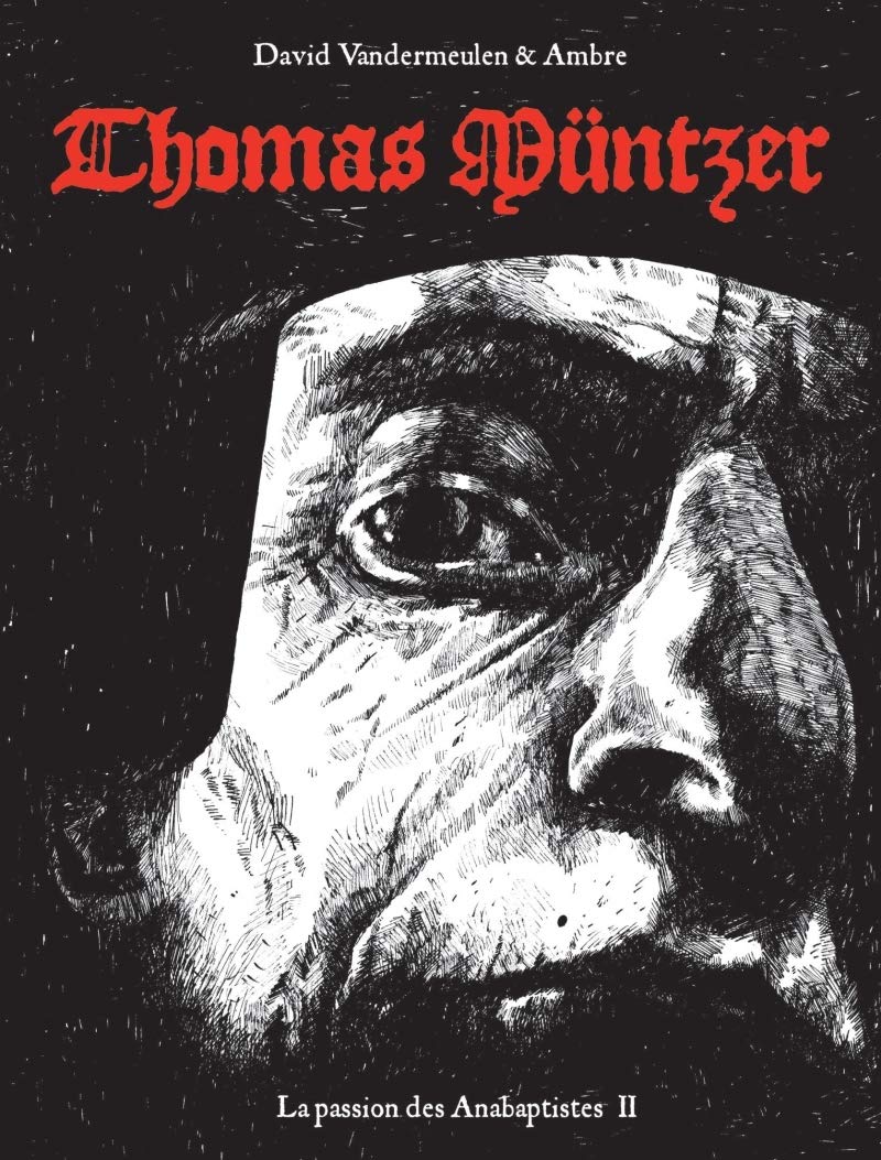 La passion des Anabaptistes - tome 2 Thomas Müntzer (02)