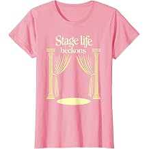 Stage Life Beckons Renaissance Drama Design T-Shirt