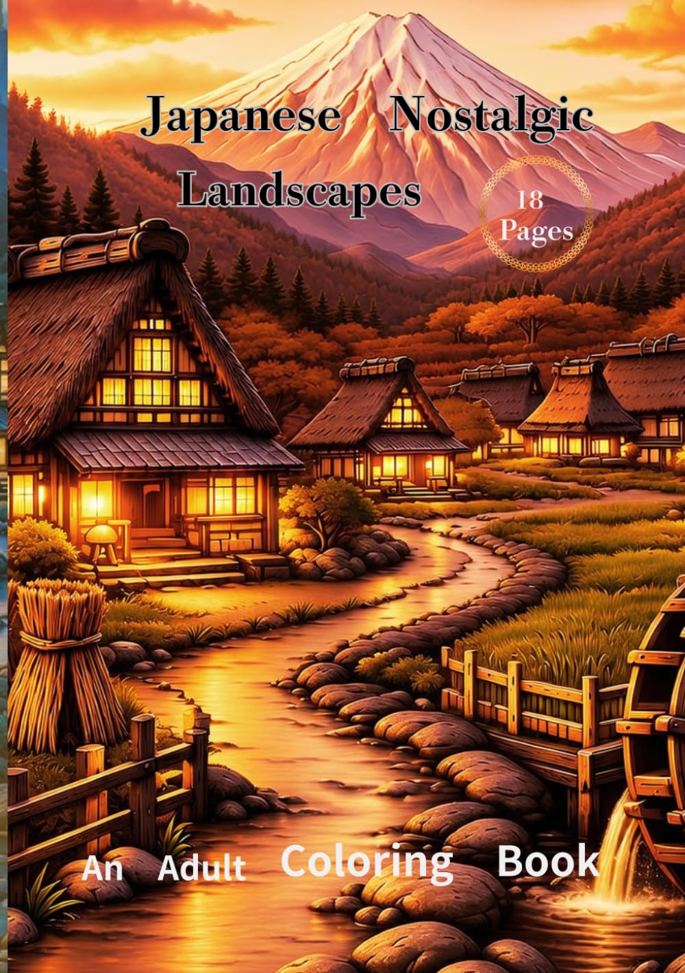 Japanese Nostalgic Landscapes: An　Adult　Coloring　Book