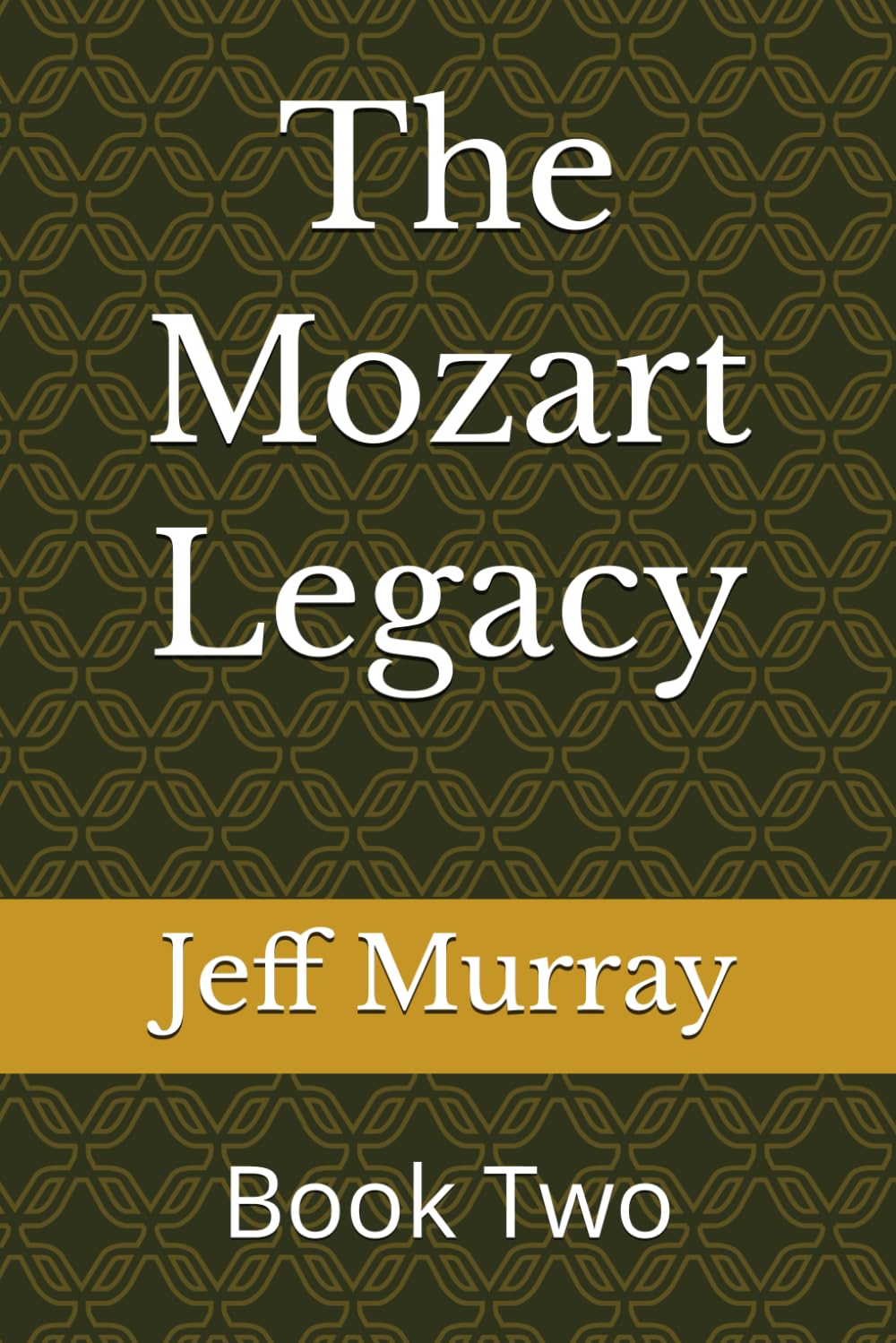 The Mozart Legacy: Book Two