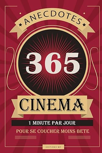 365 Anecdotes sur le cinéma: Livre sur le cinéma et