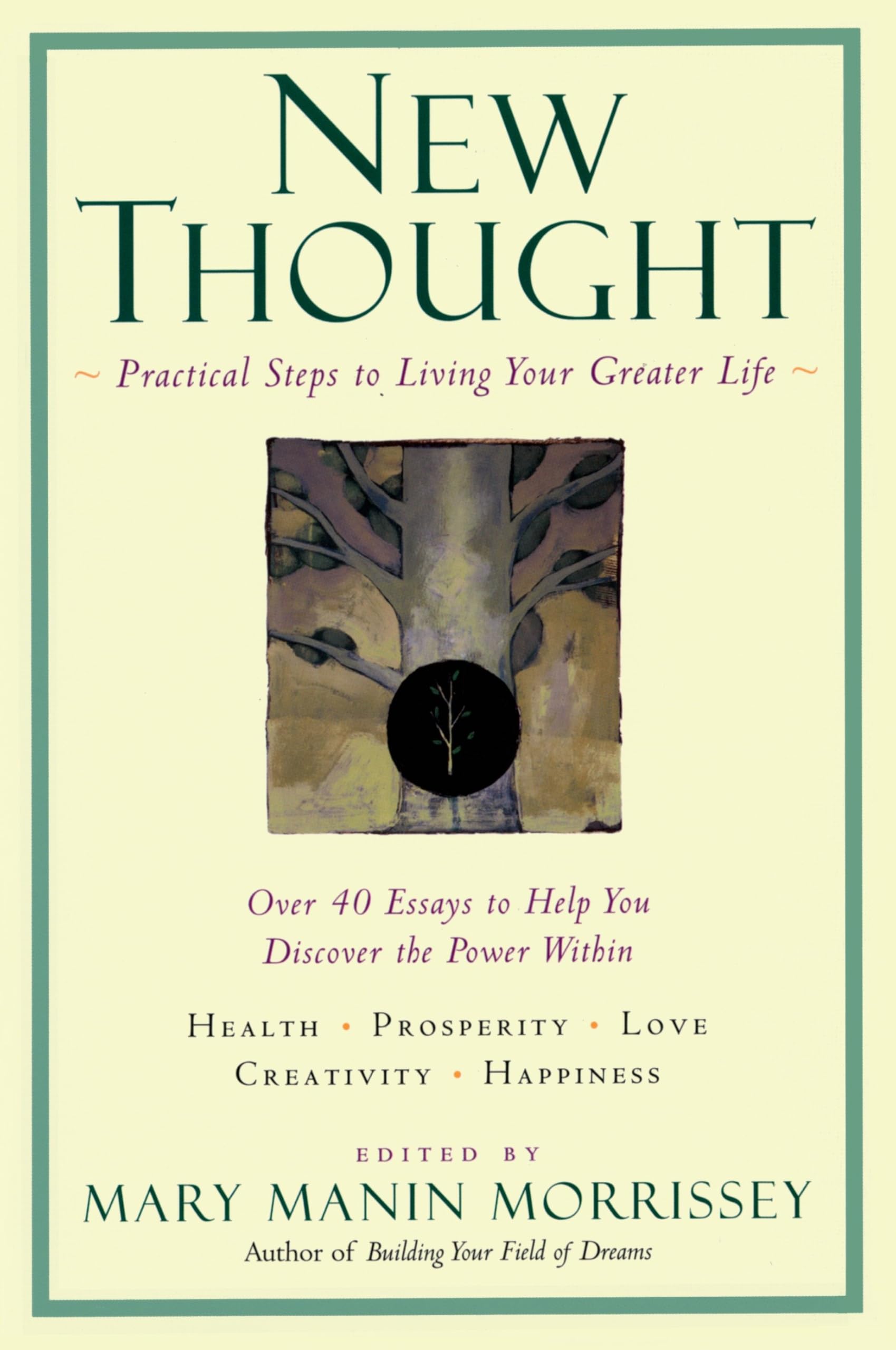 New Thought: A Practical Spirituality: Practical Steps to Living Your Greater Life (New Consciousness Reader)