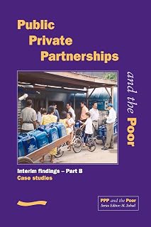 PPP and the Poor: Interim Findings - Part B (case studies)
