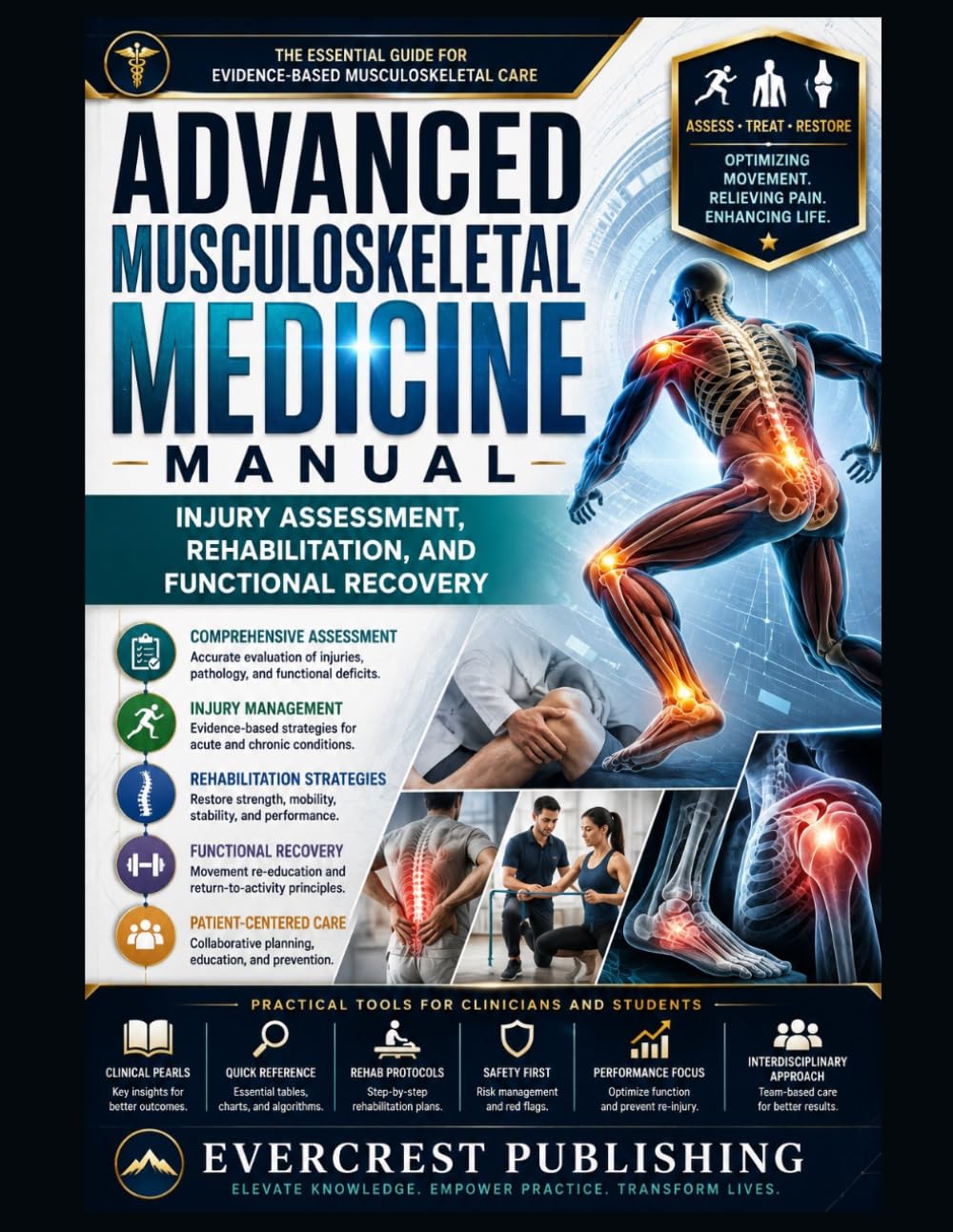 ADVANCED MUSCULOSKELETAL MEDICINE MANUAL: Injury Assessment, Rehabilitation, and Functional Recovery