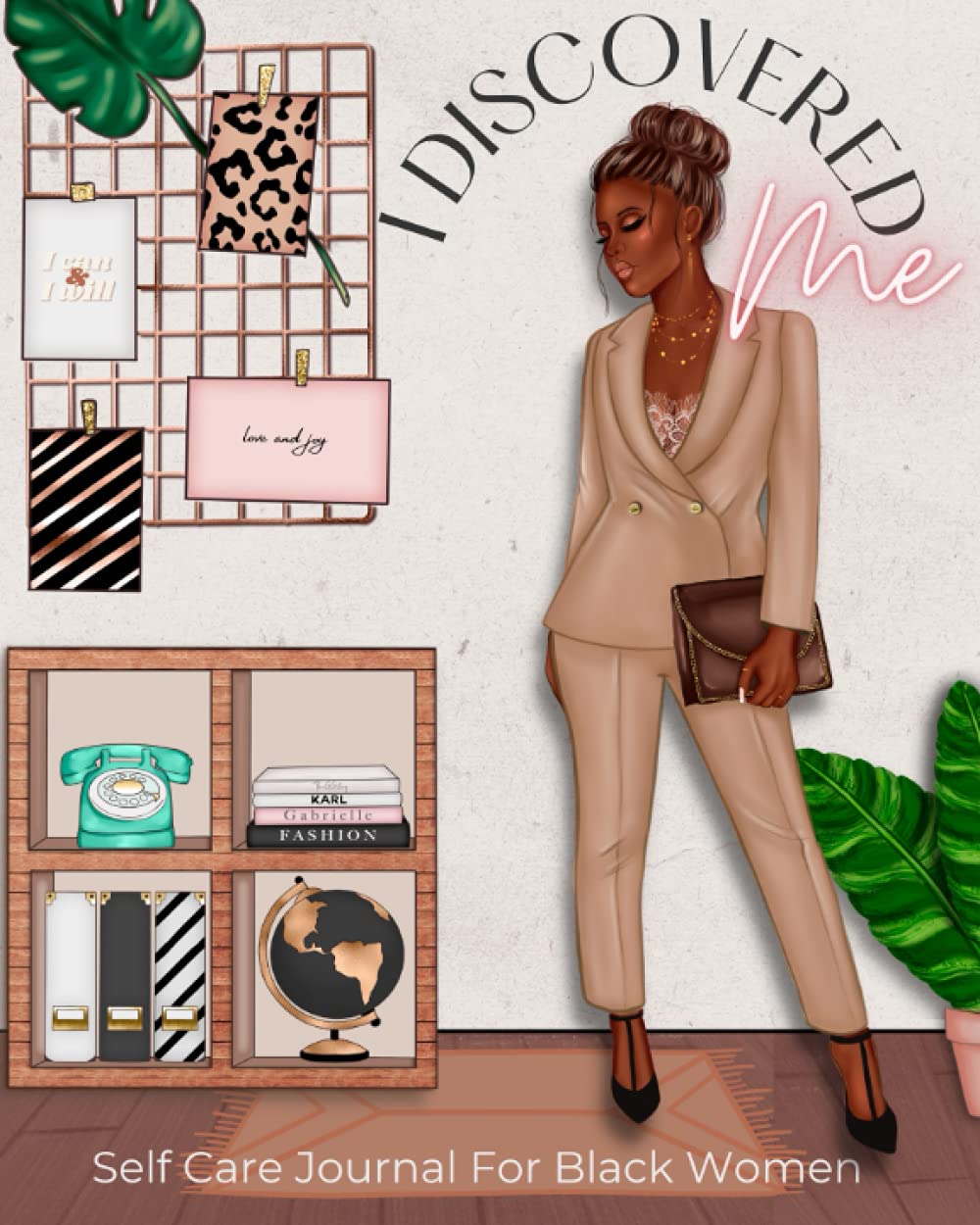 I Discovered Me: A Guided Self Care Journal for Black Women Seeking Mental Health Restoration, Soul Stirring Self Exploration, & Deep Personal Reflection
