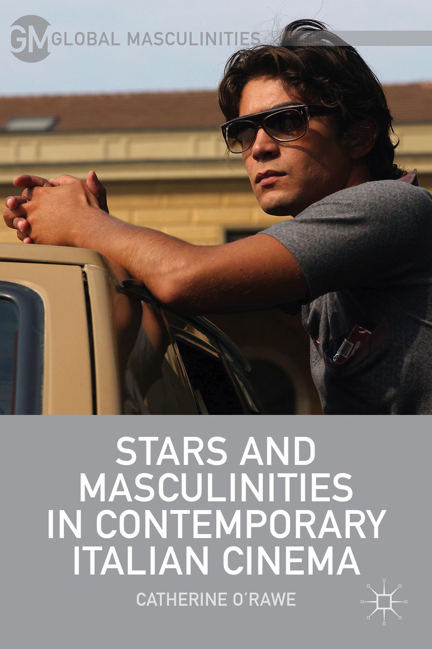 Stars and Masculinities in Contemporary Italian Cinema livre de critique sur le cinéma italien
