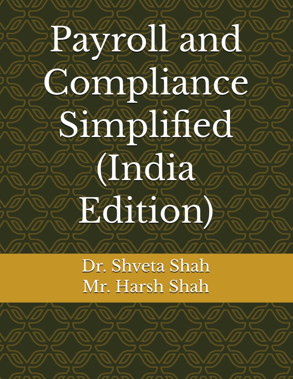 Payroll and Compliance Simplified (India Edition)