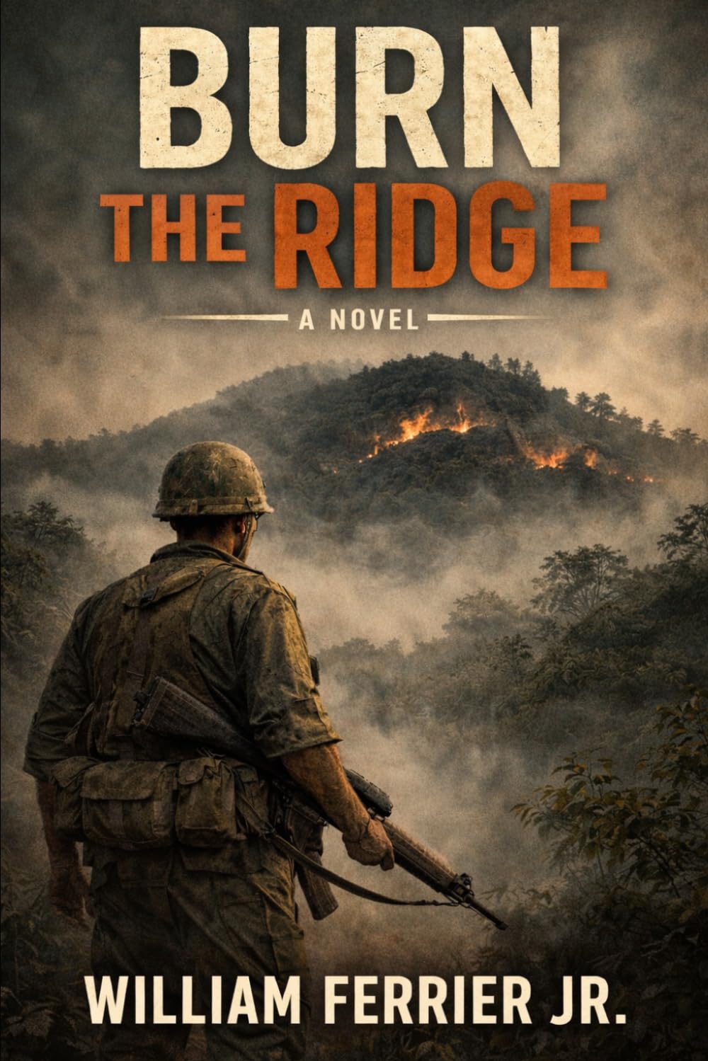 BURN THE RIDGE: A NOVEL