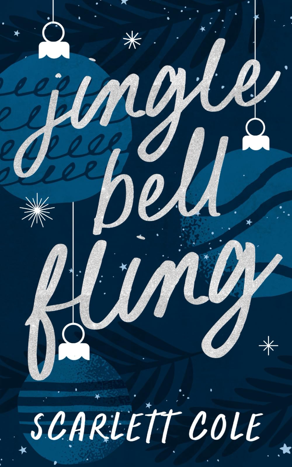 Jingle Bell Fling: A friends-to-lovers/forced proximity romance