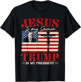 Jesus Is My Savior Trump Is My President Trump 2024 USA Flag T-Shirt