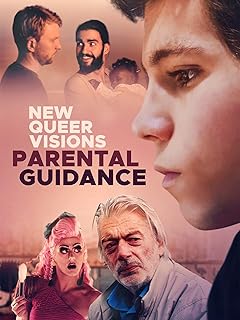 New Queer Visions: Parental Guidance