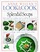 Splendid Soups (Anne Willan's Look and Cook)