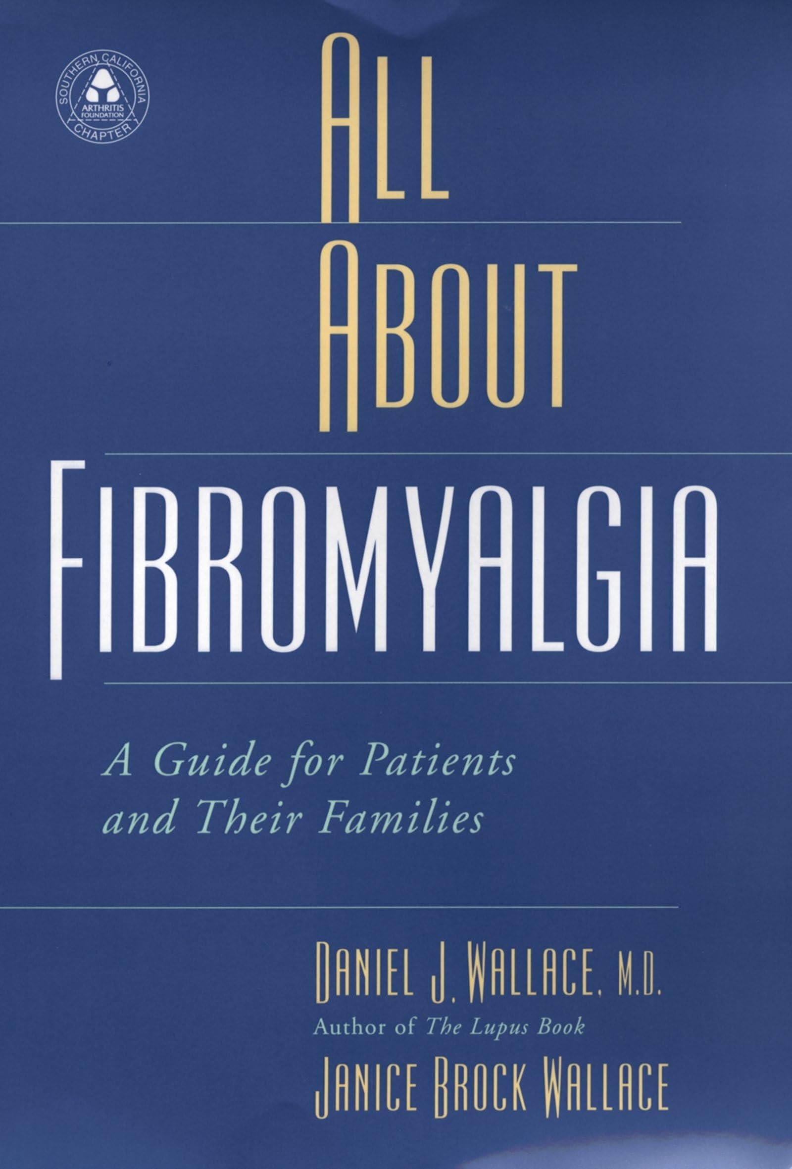 All About Fibromyalgia: A Guide for Patients and Their Families 2nd ed. Edition