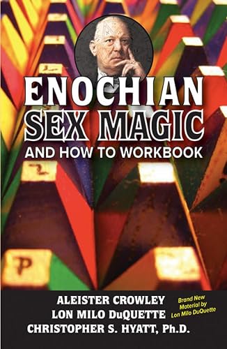Enochian Sex Magic And How to Workbook