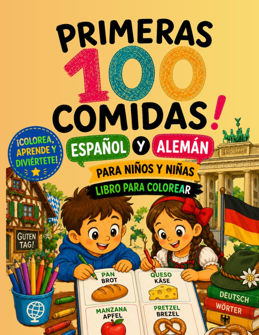 PRIMERAS 100 COMIDAS ESPAÑOL•ALEMAN: PARA NIÑOS Y NIÑAS. LIBRO PARA COLOREAR