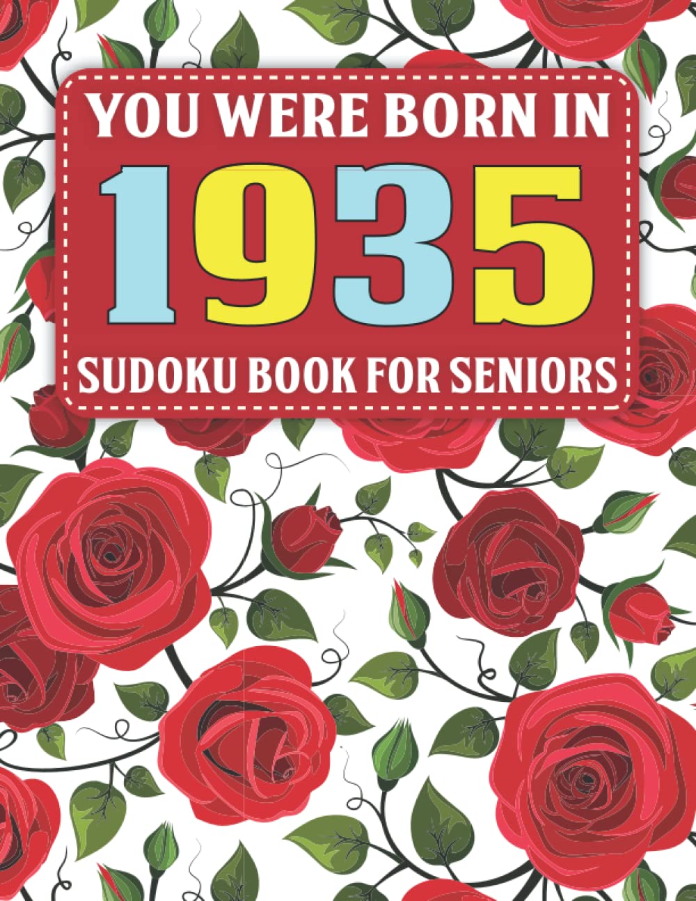 Sudoku Book For Seniors: You Were Born In 1935: 80+ Large Print Sudoku Puzzles For Adults And Seniors