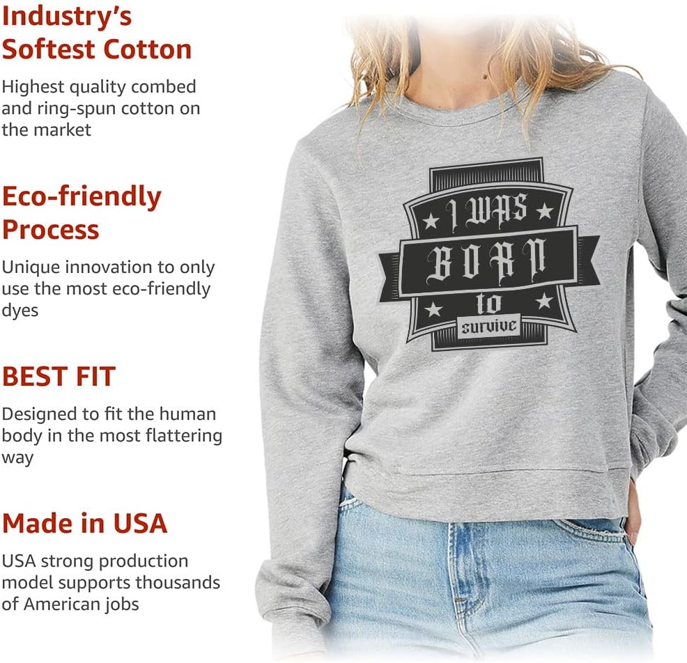 I Was Born to Survive Pullover Sweatshirt - Self Love Women's Sweatshirt - Printed Sweatshirt