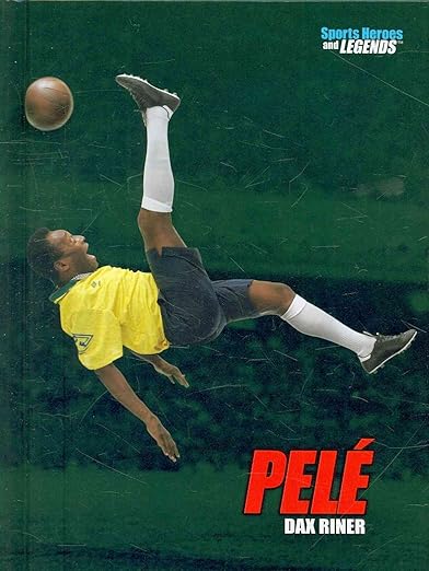 Pele (Sports Heroes & Legends)