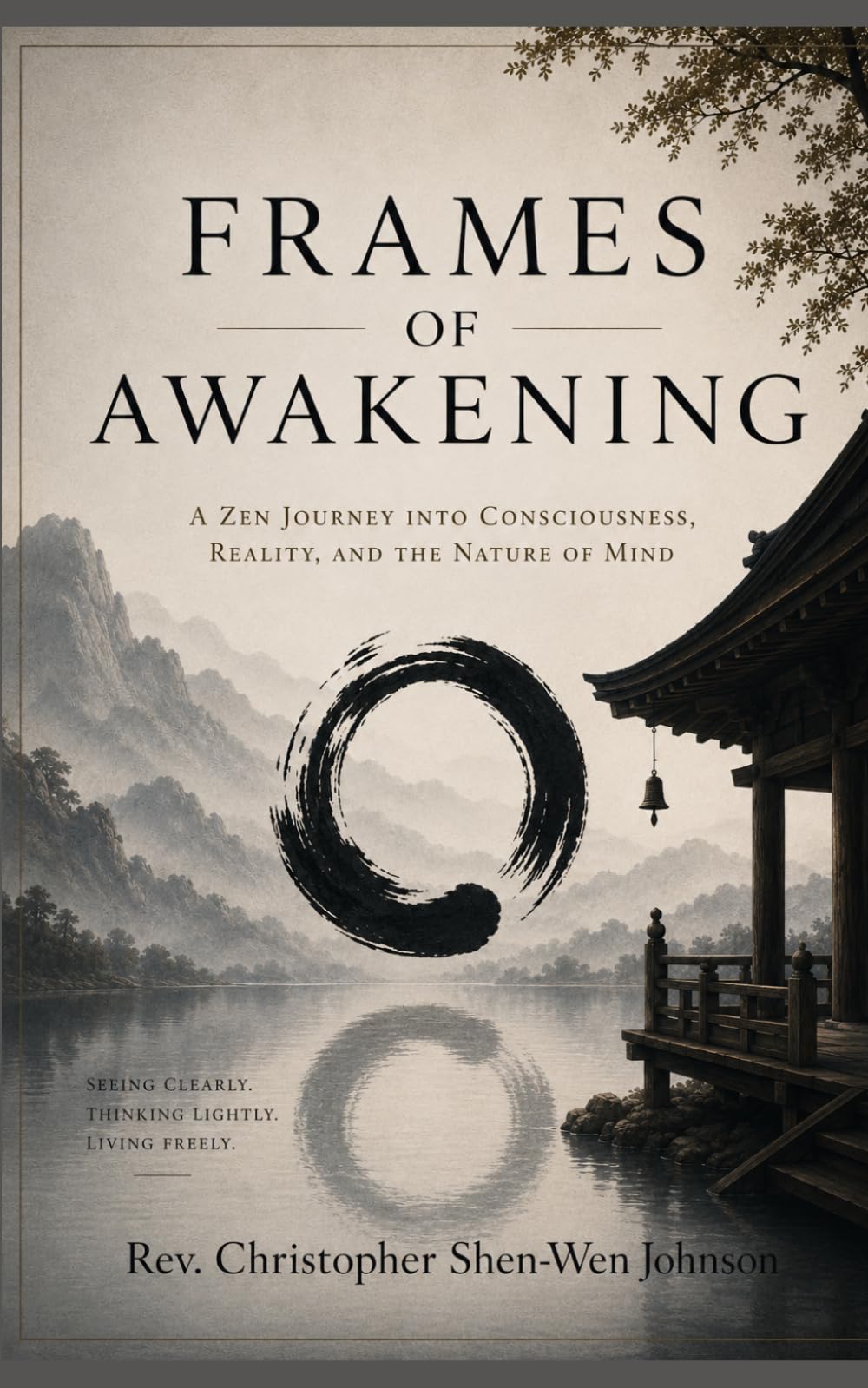 Frames of Awakening: Zen, Neuroscience, and the Transformation of Mind (Books on Chan (Zen) Buddhism)