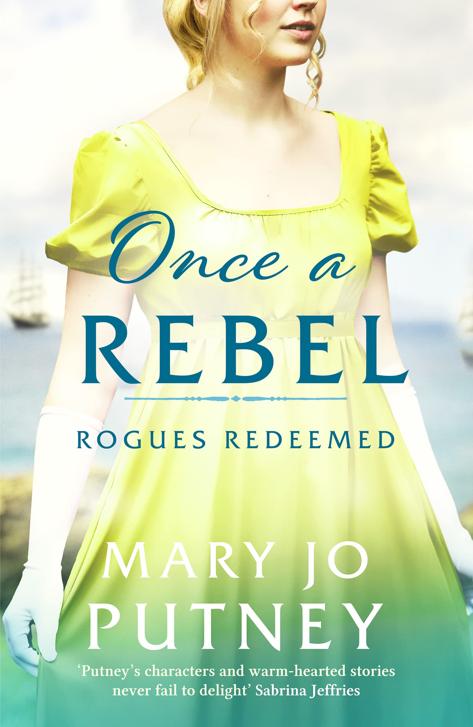 Once a Rebel: An unforgettable historical Regency romance: 2 (Rogues Redeemed, 2)