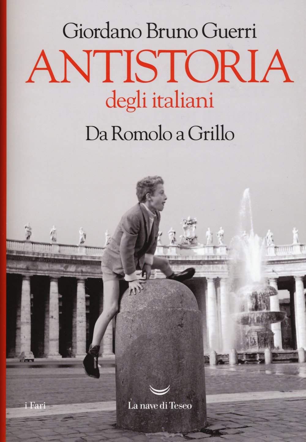 Antistoria Degli Italiani. Da Romolo A Grillo - 4