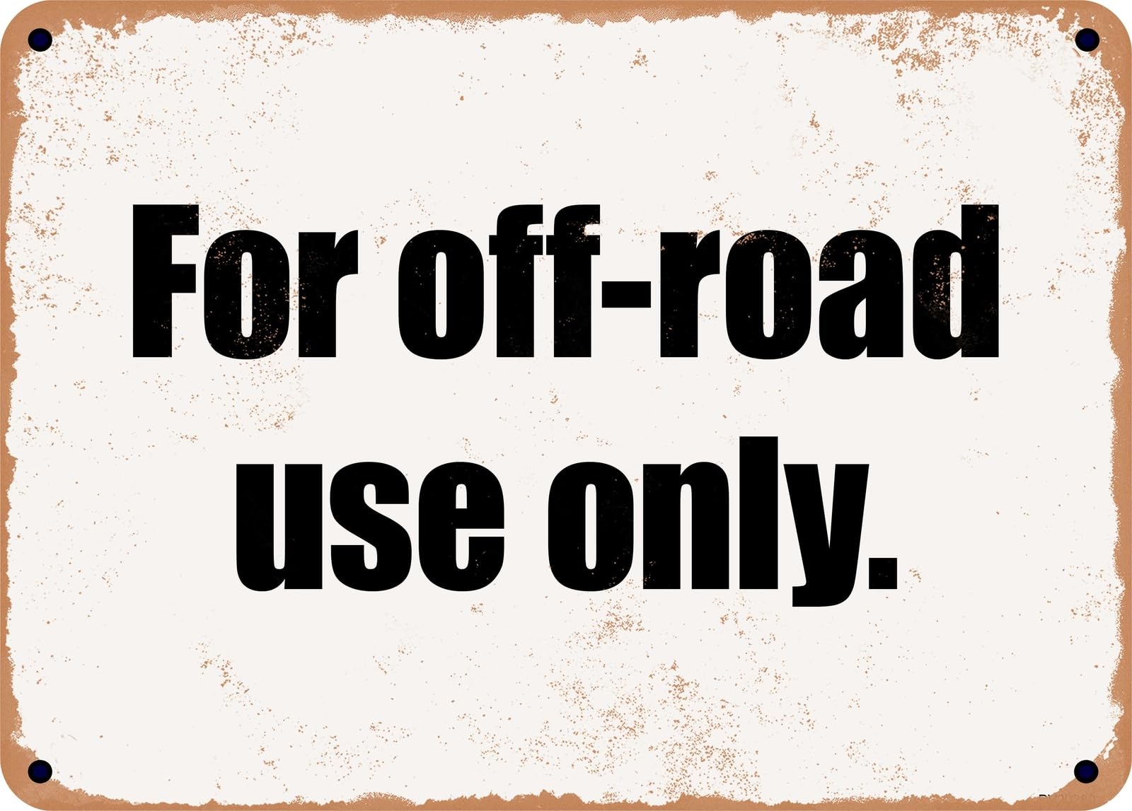 Miaomansenstore Metal Sign - For Off-Road Use Only Home Decor