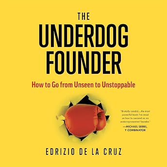The Underdog Founder Audiobook by Edrizio De La Cruz episode artwork