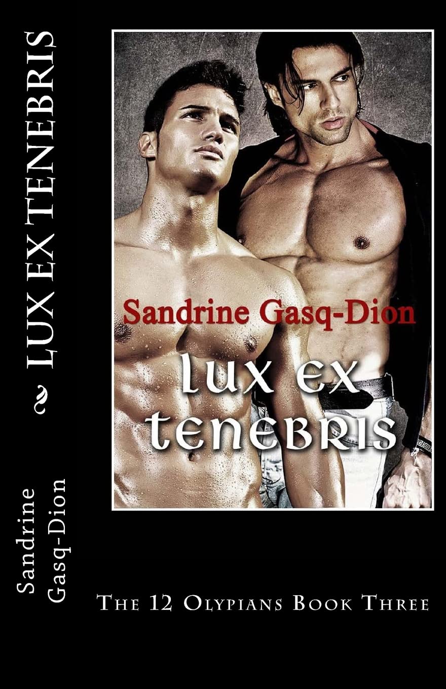 Lux Ex Tenebris: The 12 Olympians Book Three: Volume 3