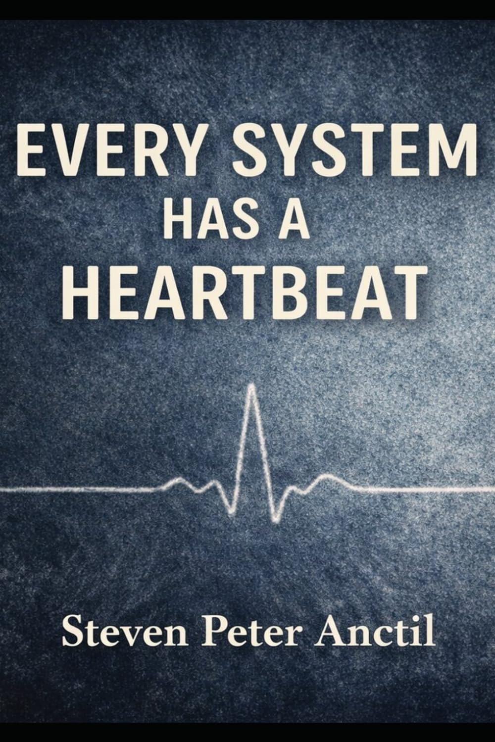 Every System Has a Heartbeat: Understanding the Hidden Rhythm Behind Work, Decisions, and Everyday Life